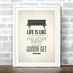 Life is like a box of chocolates - Forrest Gump Life quote poster ...