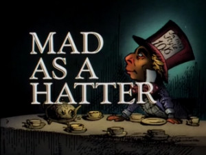 Mad as a Hatter-Title Card