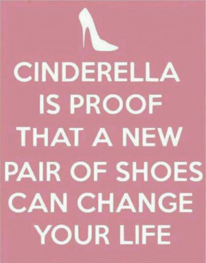 shoes #Cinderella #quotes