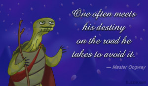 Kung Fu Panda movie quote by Master Oogway