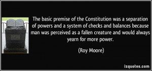 The basic premise of the Constitution was a separation of powers and a ...
