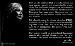 Mental Illness Stigma Quotes Glenn close on stigma of