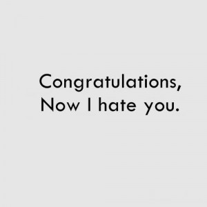congratulations-quotes-sayings-i-hate-you.jpg