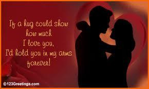 ... Love You. I’d Hold You In MY Arms Forever!” ~ Missing You Quote