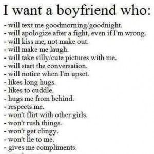 ... boyfriend to want a boyfriend quotes type of a boyfriend i want quote