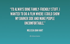 quote-Melissa-Joan-Hart-id-always-done-family-friendly-stuff-i-wanted ...