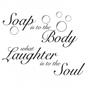 ... Soap Is To The Body Bathroom Quote Wall Stickers Self Adhesive Sticker