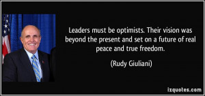 be optimists. Their vision was beyond the present and set on a future ...