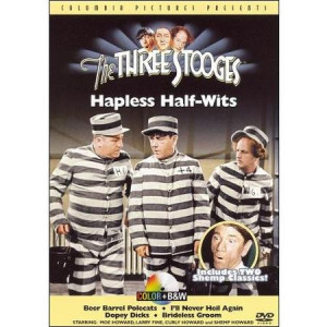 Three Stooges: Hapless Half-Wits Beer Barrel Polecats / I'll Never ...