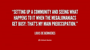 quote-Louis-de-Bernieres-setting-up-a-community-and-seeing-what-117810 ...