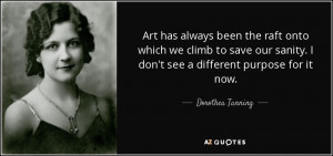 Dorothea Tanning Quotes