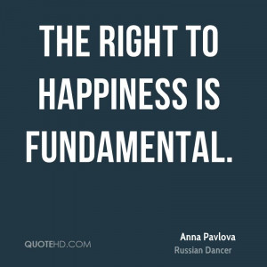 The right to happiness is fundamental.