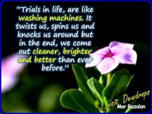 Trials in life are like washing machines. #quote
