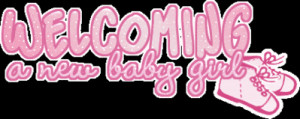 Welcome New Baby Girl Quotes