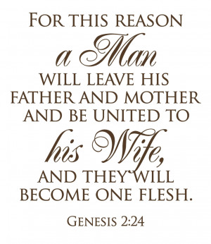 ... and mother and be united to his wife, and they will become one flesh