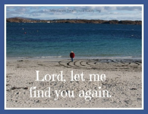 prayer, let me find you Lord, healthy spirituality, lenten quotes