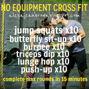 ... my readers about these no equipment crossfit workouts so i thought i d