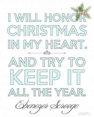 ... Printable: “I will honor / honour Christmas in my heart” (Scrooge