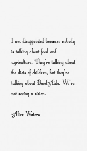 Alice Waters Quotes amp Sayings