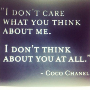 don't care what you think of me..