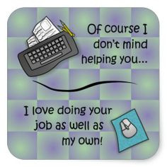 Funny Office Humor | Funny Office Humor Doing Other Peoples Work ...