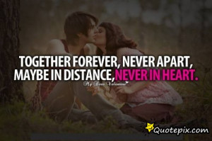 Together Forever, Never Apart. - QuotePix.com - Quotes Pictures