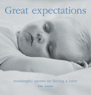 Great Expectations: Meaningful Quotes on Having a Baby