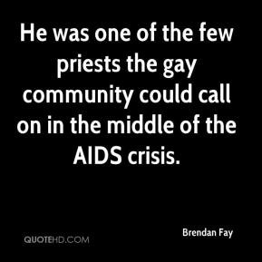 He was one of the few priests the gay community could call on in the ...