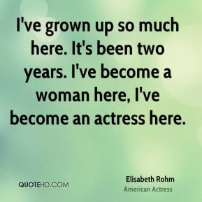 More Elisabeth Rohm Quotes