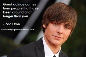 Zac efron, quotes, sayings, great advice, people