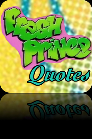 ... fresh prince quotes read quotes from all of your favorite characters