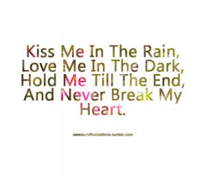 Sweet Kiss Quotes Kiss me in the rain