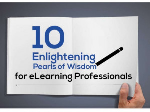 10 Pearls of Wisdom for eLearning Professionals
