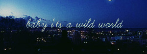 Click to view baby its a wild world Facebook Cover