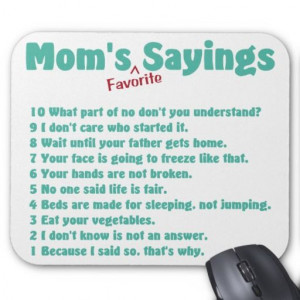 Mum's favourite sayings on gifts for her. mouse pads: Mothers, Quotes ...