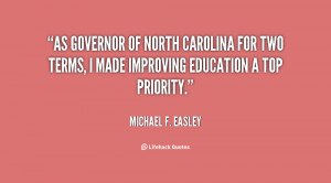 As Governor of North Carolina for two terms, I made improving ...