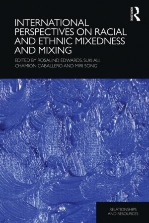 international perspectives on racial and ethnic mixedness and mixing ...
