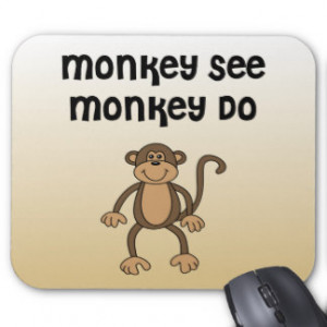 Monkey See, Monkey Do Mousemat