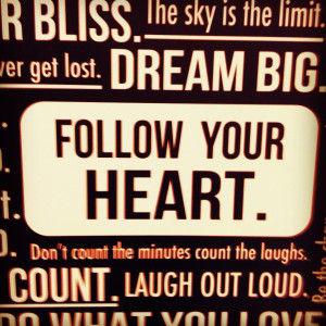 Follow Your Heart Quotes Tumblr
