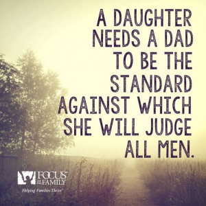 ... to treat women the daughter watches how a man should treat his wife