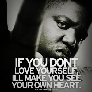 ... Dont Love Yourself Biggie Smalls Quote graphic from Instagramphics