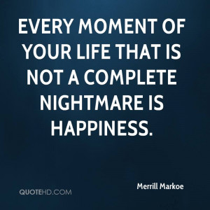 Merrill Markoe Happiness Quotes