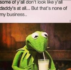 ... but that s none of my business more 2 funny ohhhh funnyyi business