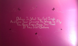 My girls new room quote!! I love it!!