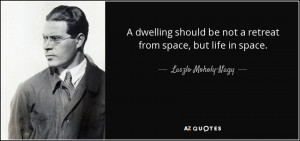Laszlo Moholy-Nagy Quotes