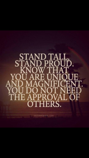 Stand tall and proud...I have the 