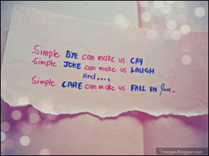... make us cry simple joke can make us laugh and simple care cam make us