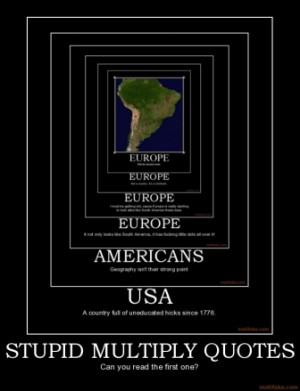 STUPID MULTIPLY QUOTES - Can you read the first one?