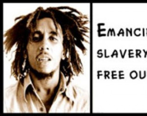 Wall Quote - Bob Marley - Emancipate yourself from mental slavery ...