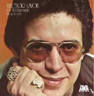 Hector Lavoe: His Music and Legend – Part 2a | Latino Music Cafe